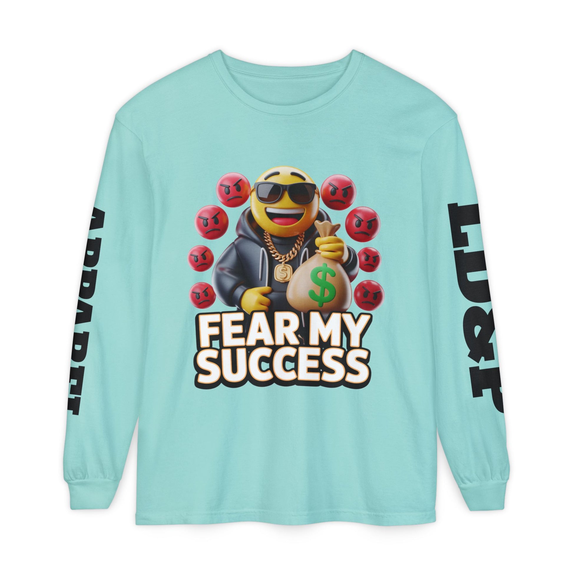 Fear My Success Long Sleeve T-Shirt