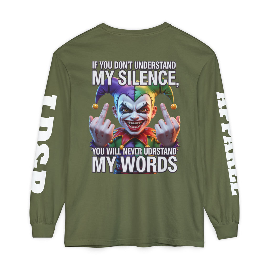Understand my silence Garment-dyed Long Sleeve T-Shirt