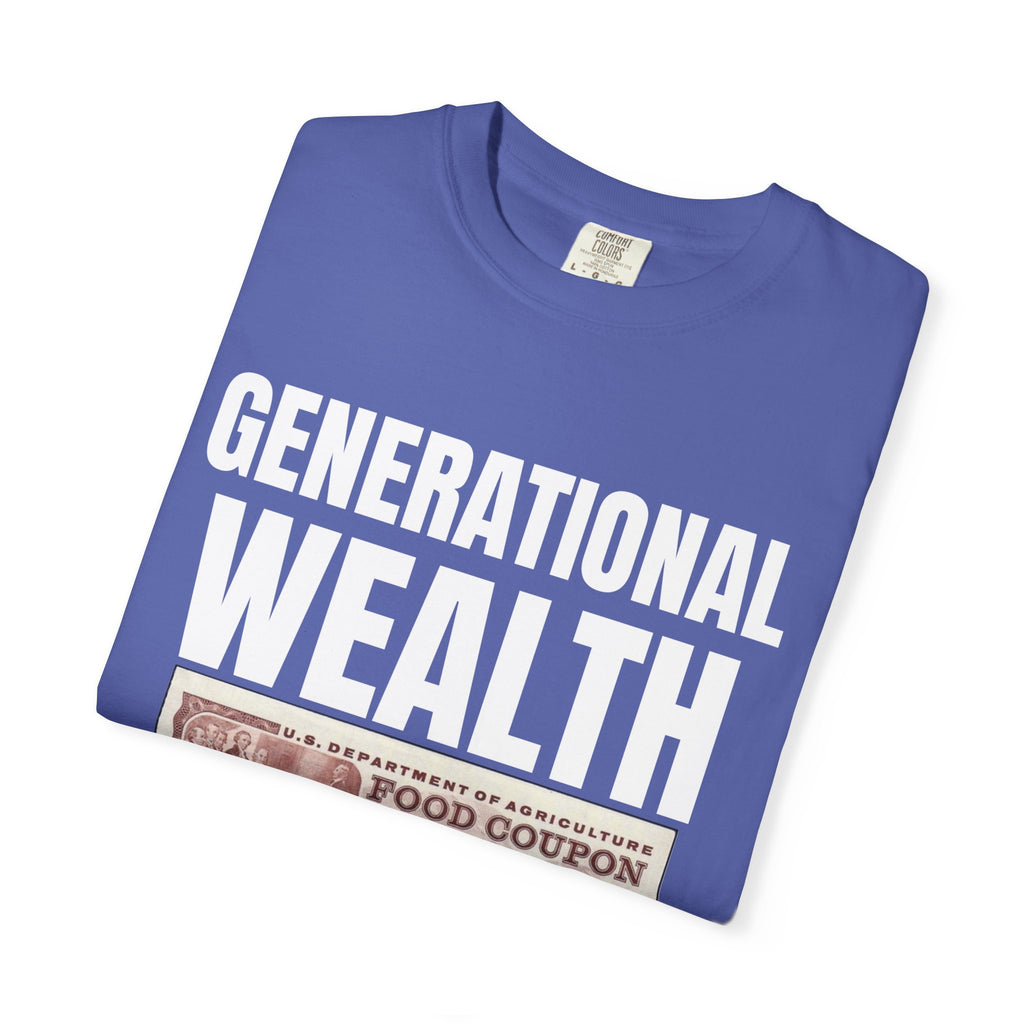 Garment-Dyed T-shirt Generational Wealth Tee