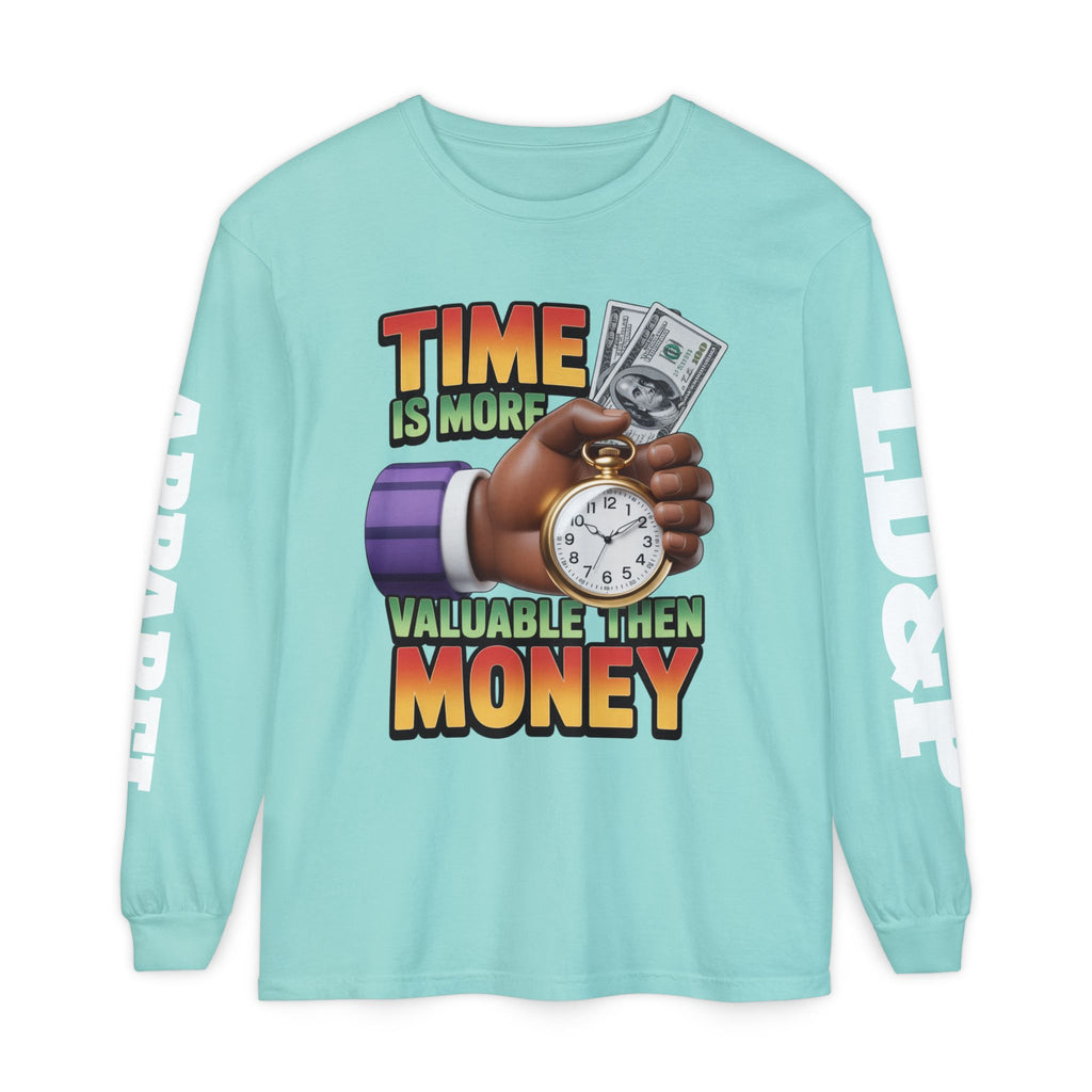 Time is more valuable than money Long Sleeve T-Shirt