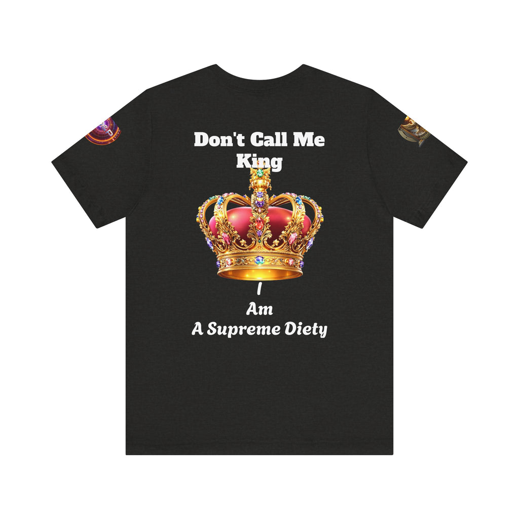 T-Shirt - Dont call me a king I'm A master