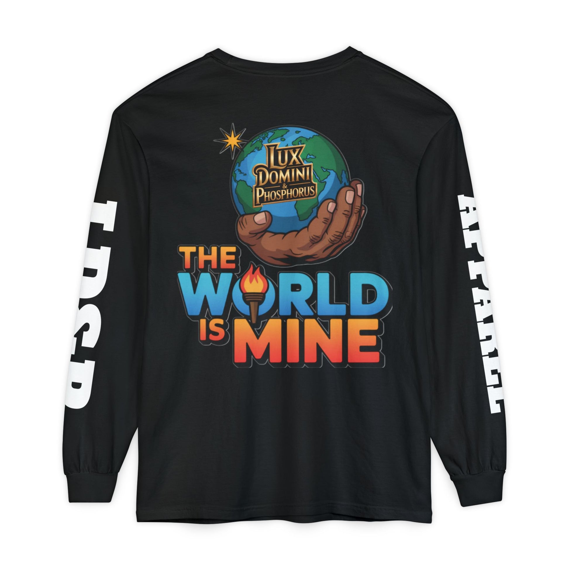 The World Is Mine Long Sleeve T-Shirt