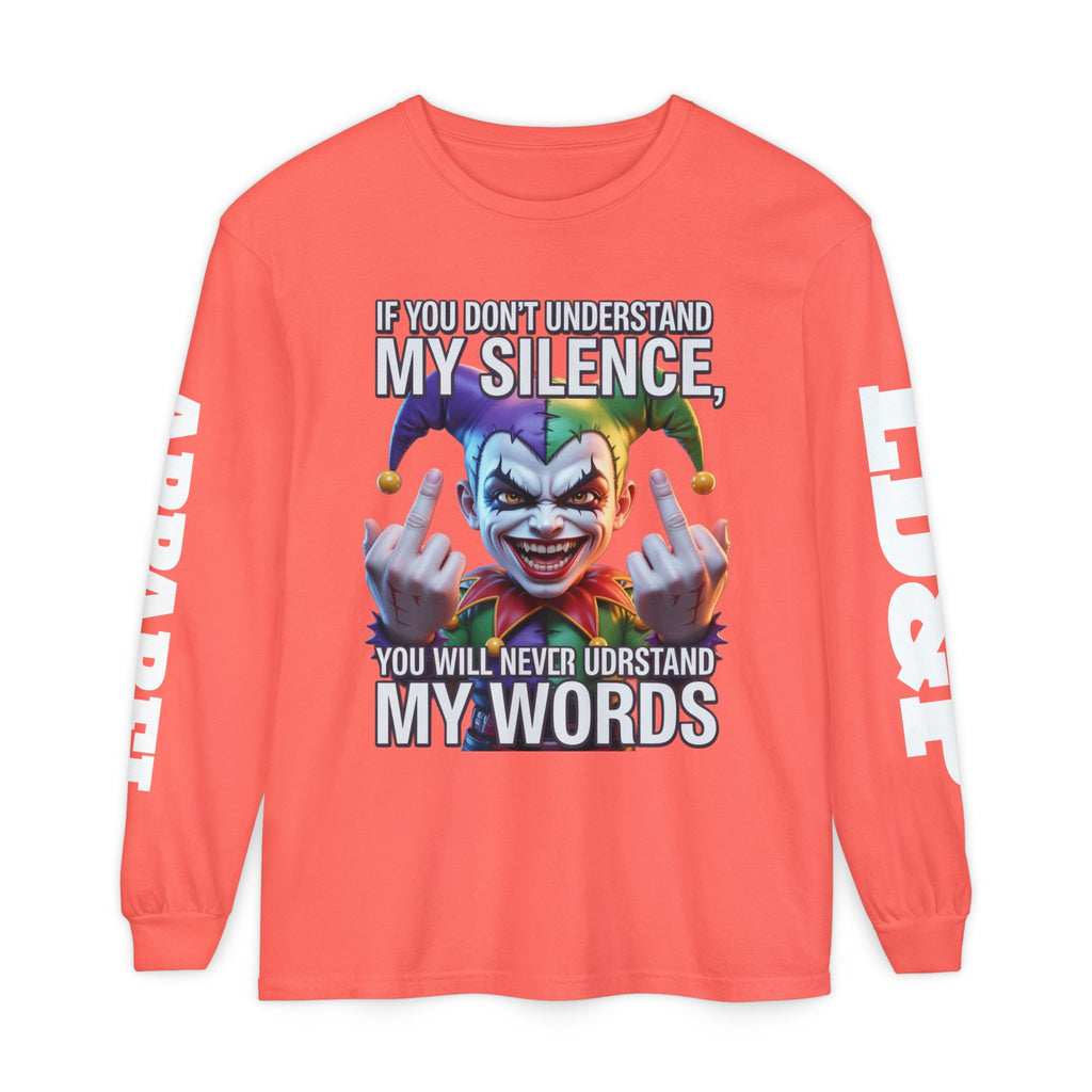 Understand my silence Garment-dyed Long Sleeve T-Shirt