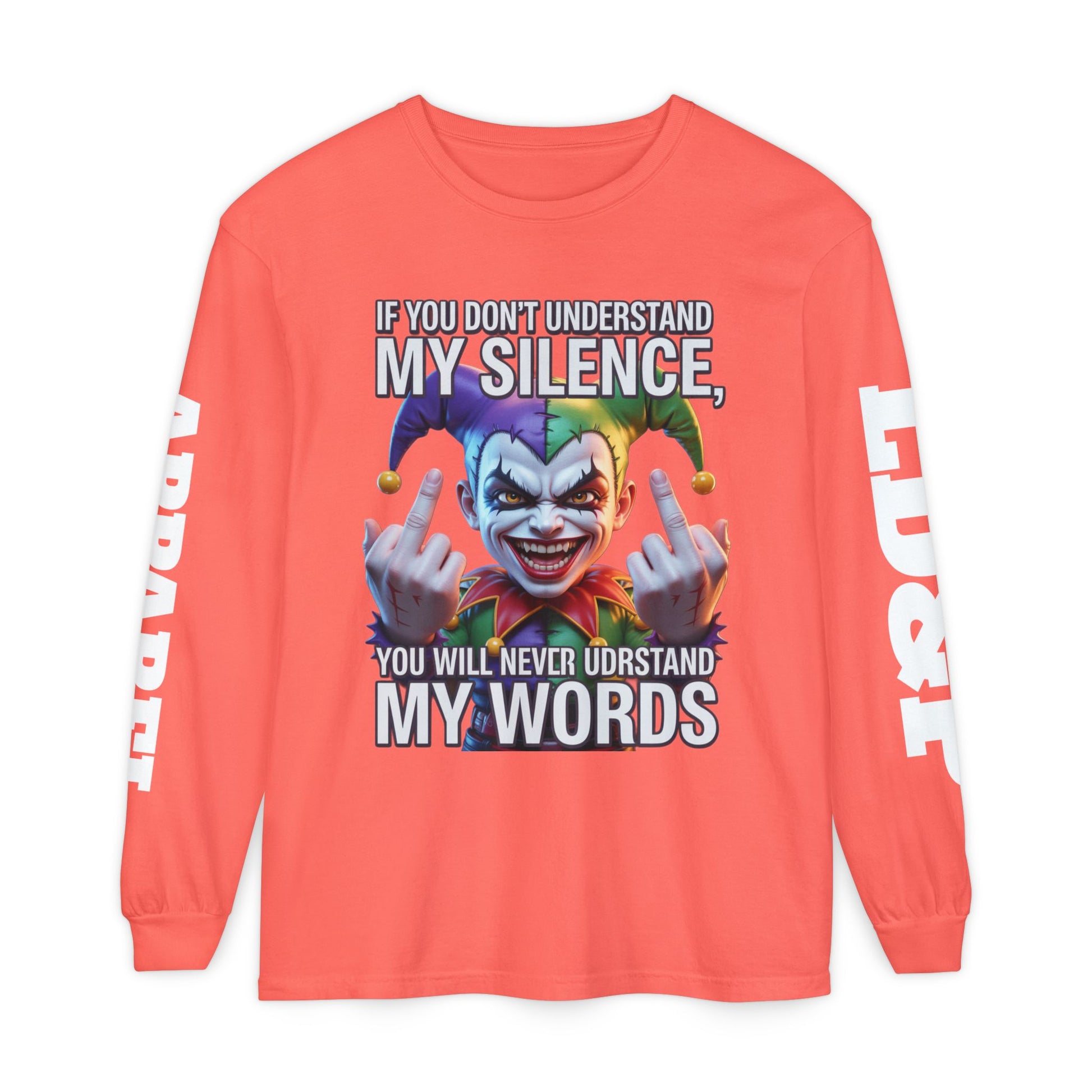 Understand my silence Garment-dyed Long Sleeve T-Shirt