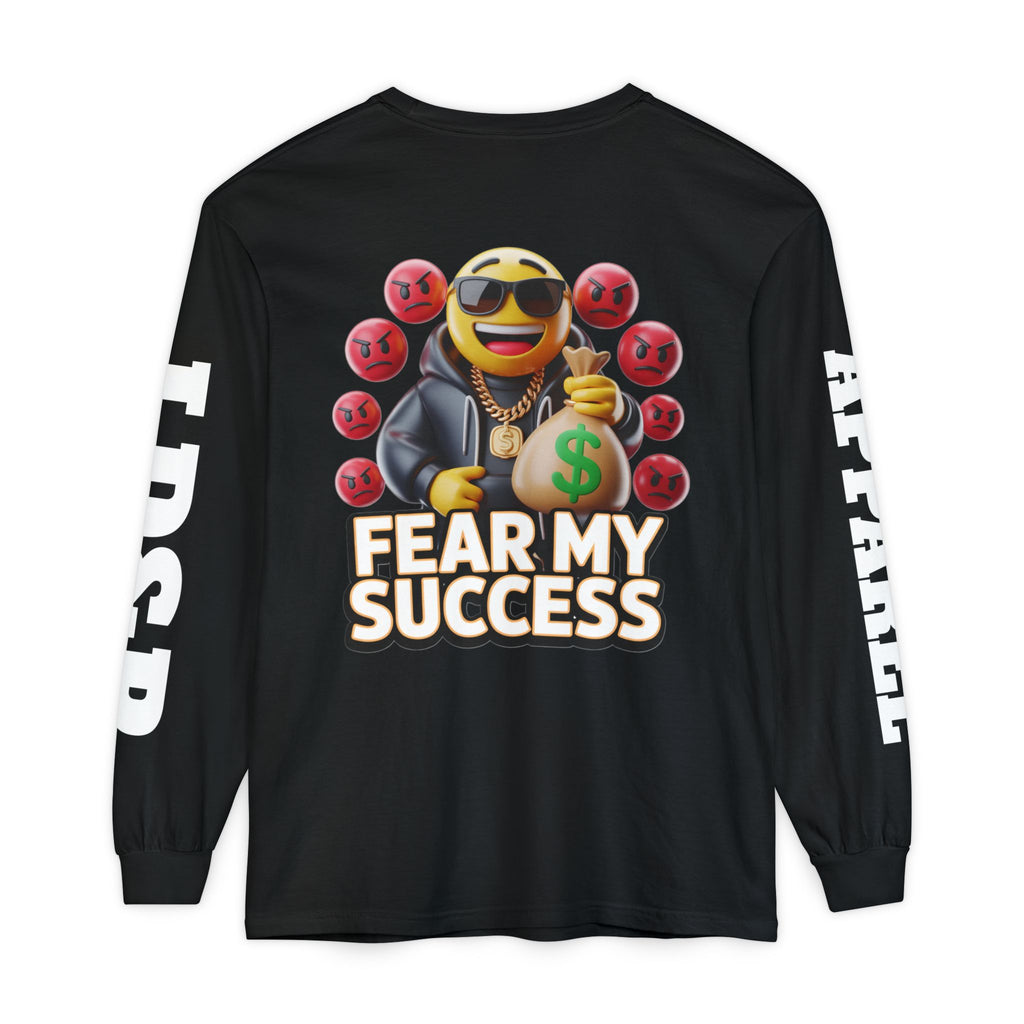 Fear My Success Long Sleeve T-Shirt