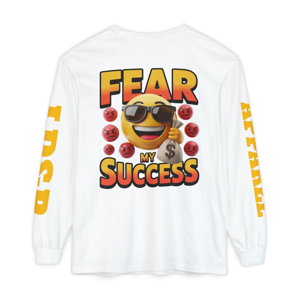 Fear My Success Long Sleeve T-Shirt