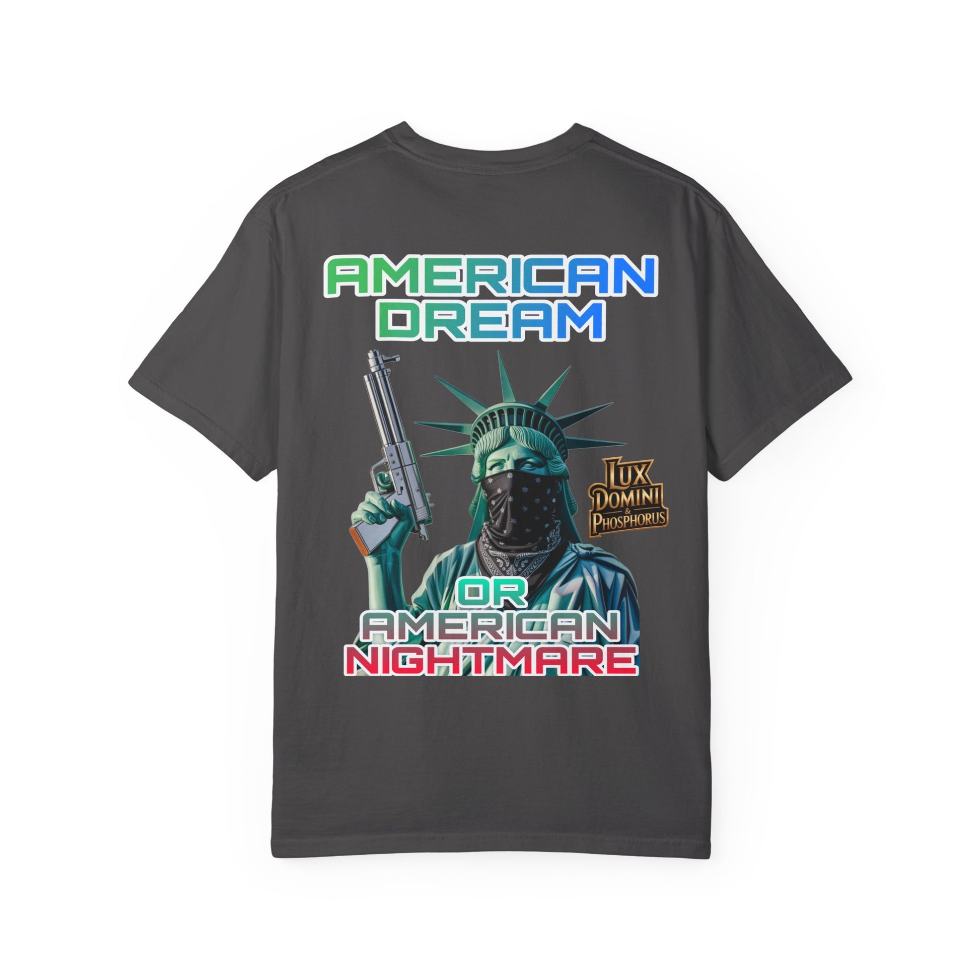 T-shirt American Dream or Nightmare Unisex Garment-Dyed