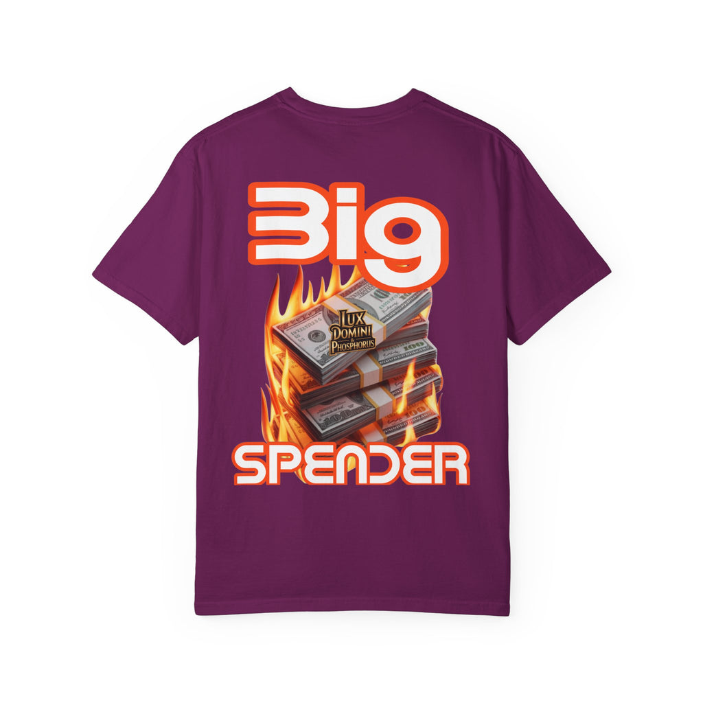 T-Shirt Big Spender Text Unisex Garment-Dyed Tee