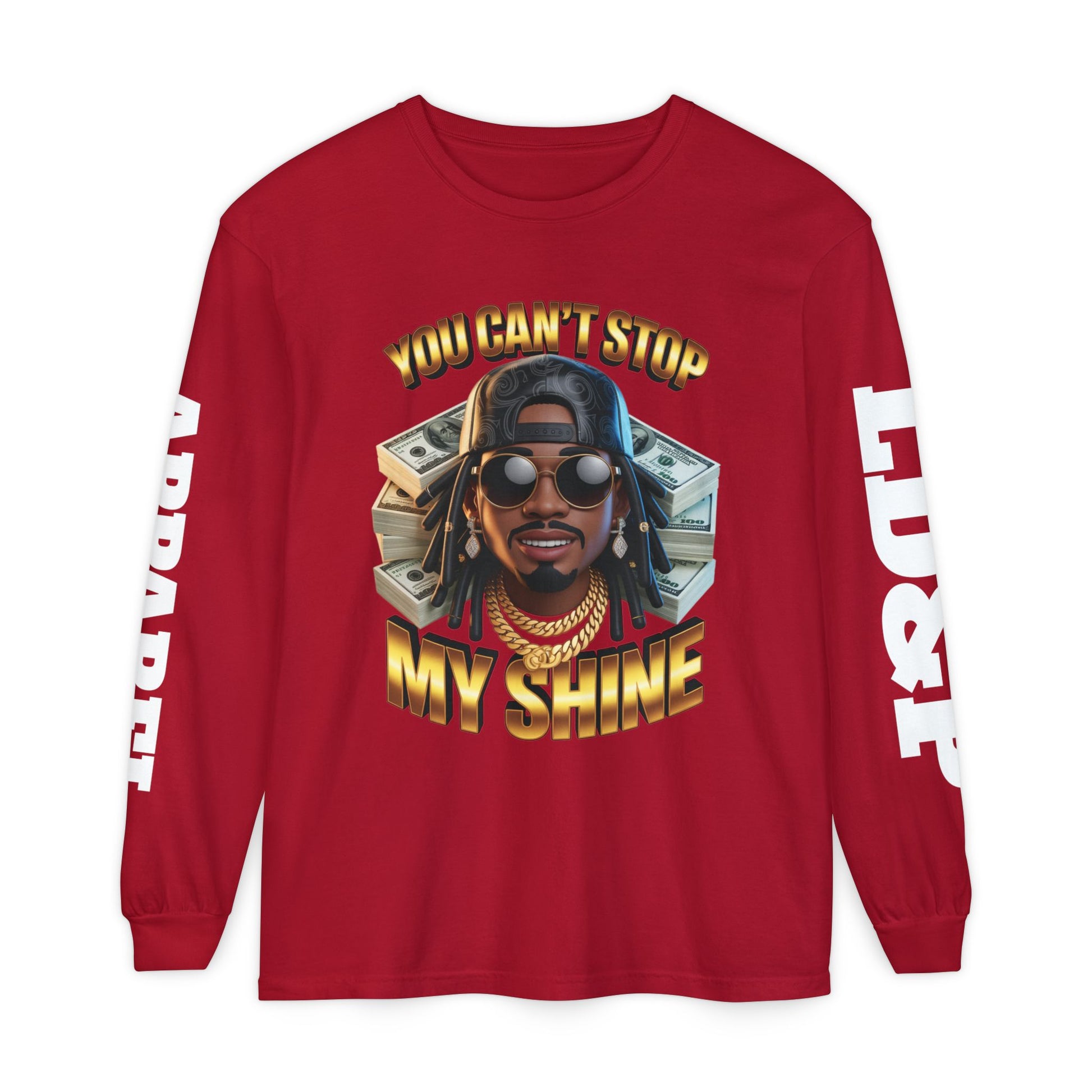 'You can't stop my shine ' Long Sleeve T-Shirt