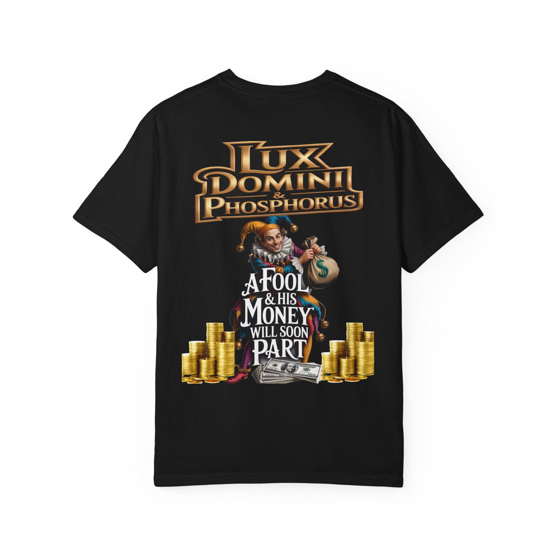 Garment-Dyed T-shirt - 'A Fool and his money' Design
