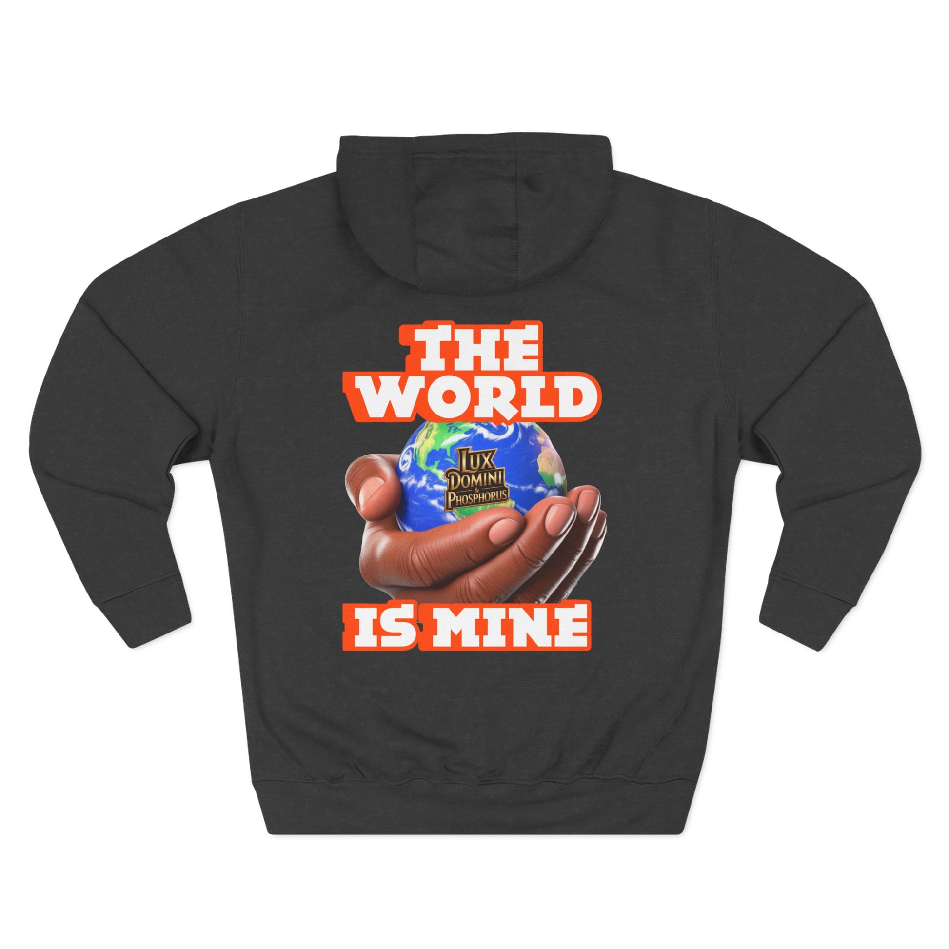 Hoodie - Lux Domini and Phosphorus The World Is Mine Design