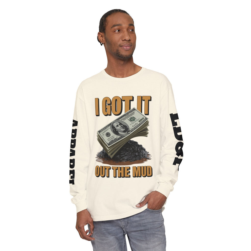 I Got It Out The Mud Long Sleeve T-Shirt LD&P APPAREL DESIGN