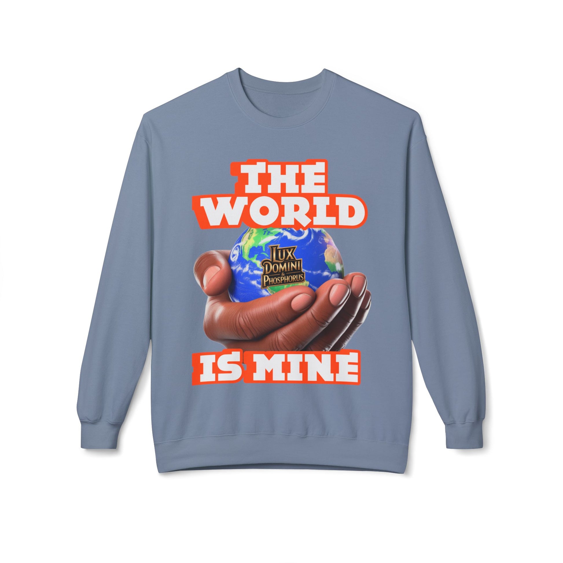 "The World Is Mine" Crewneck Sweatshirt