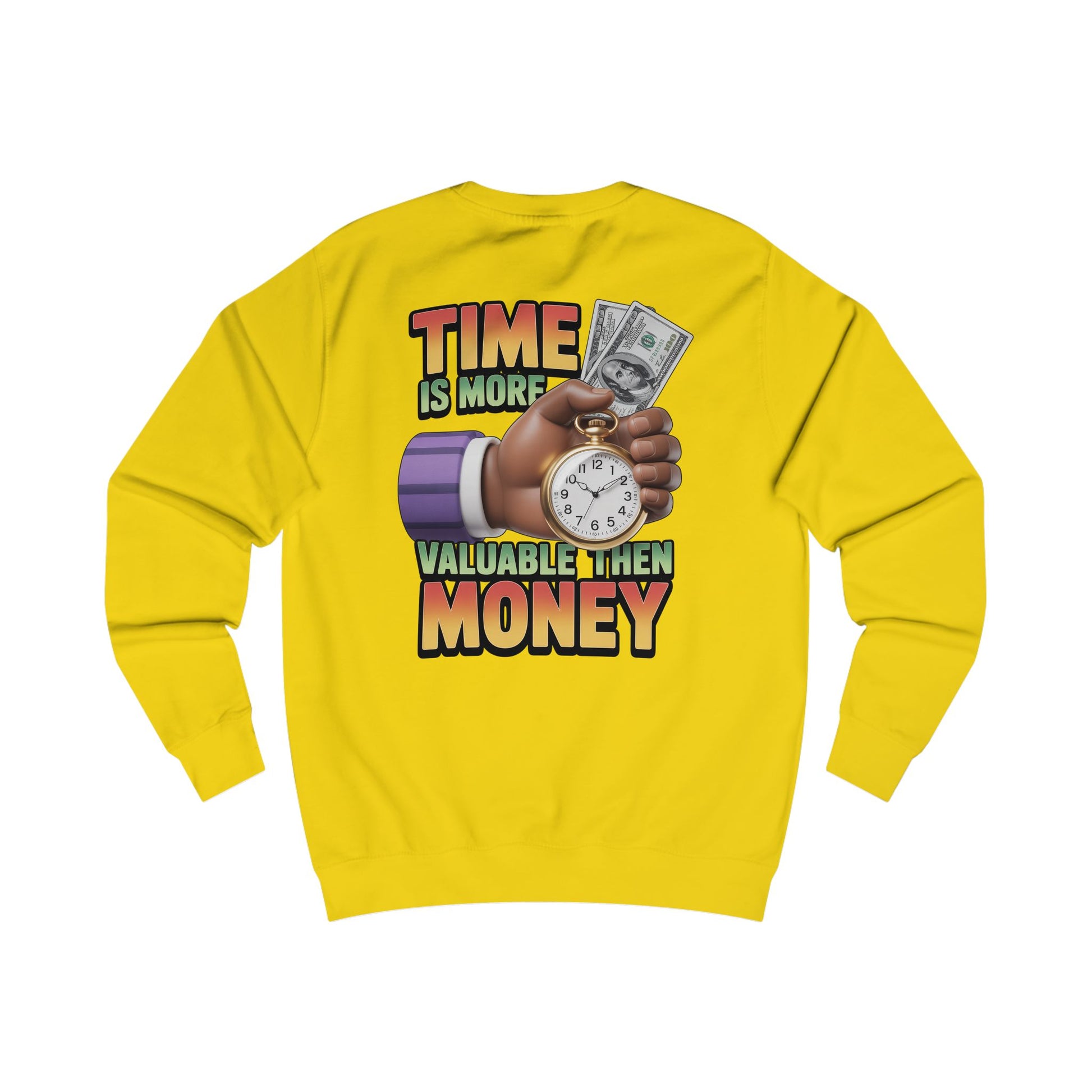 Unisex Sweatshirt - Time is more valuable than money