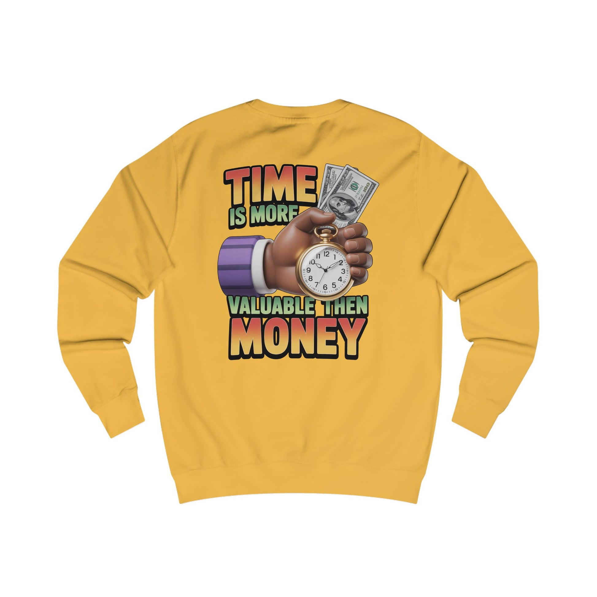 Unisex Sweatshirt - Time is more valuable than money