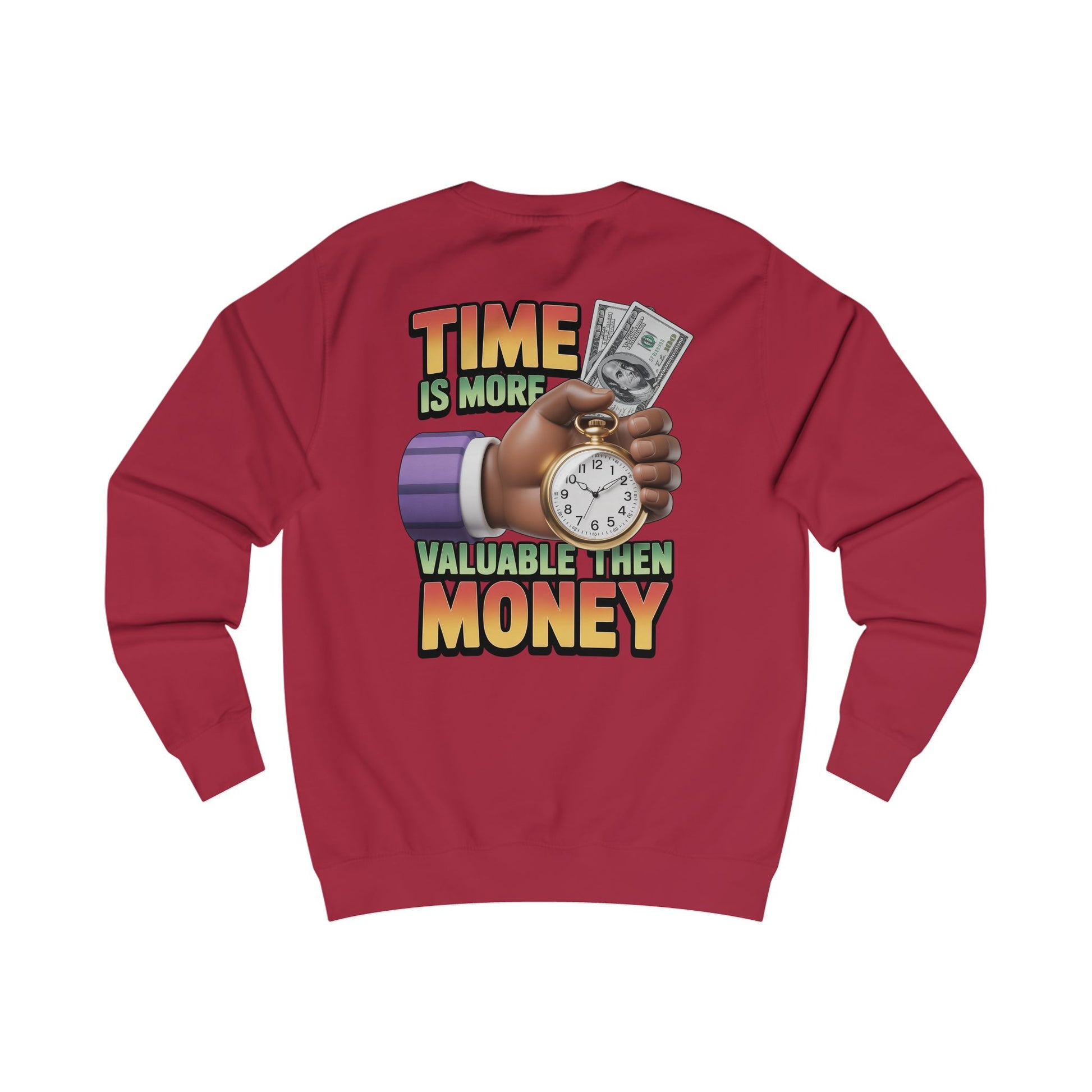Unisex Sweatshirt - Time is more valuable than money