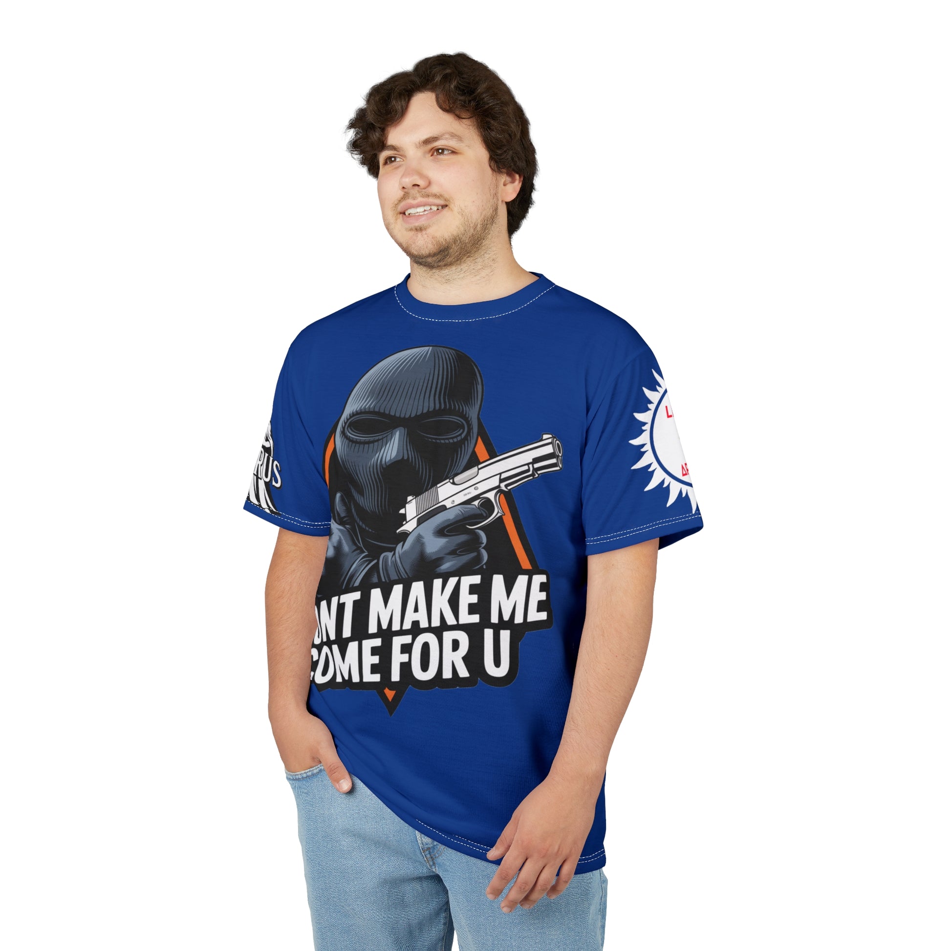 Dont Make Me come for you -  LD&P Apparel Design blue