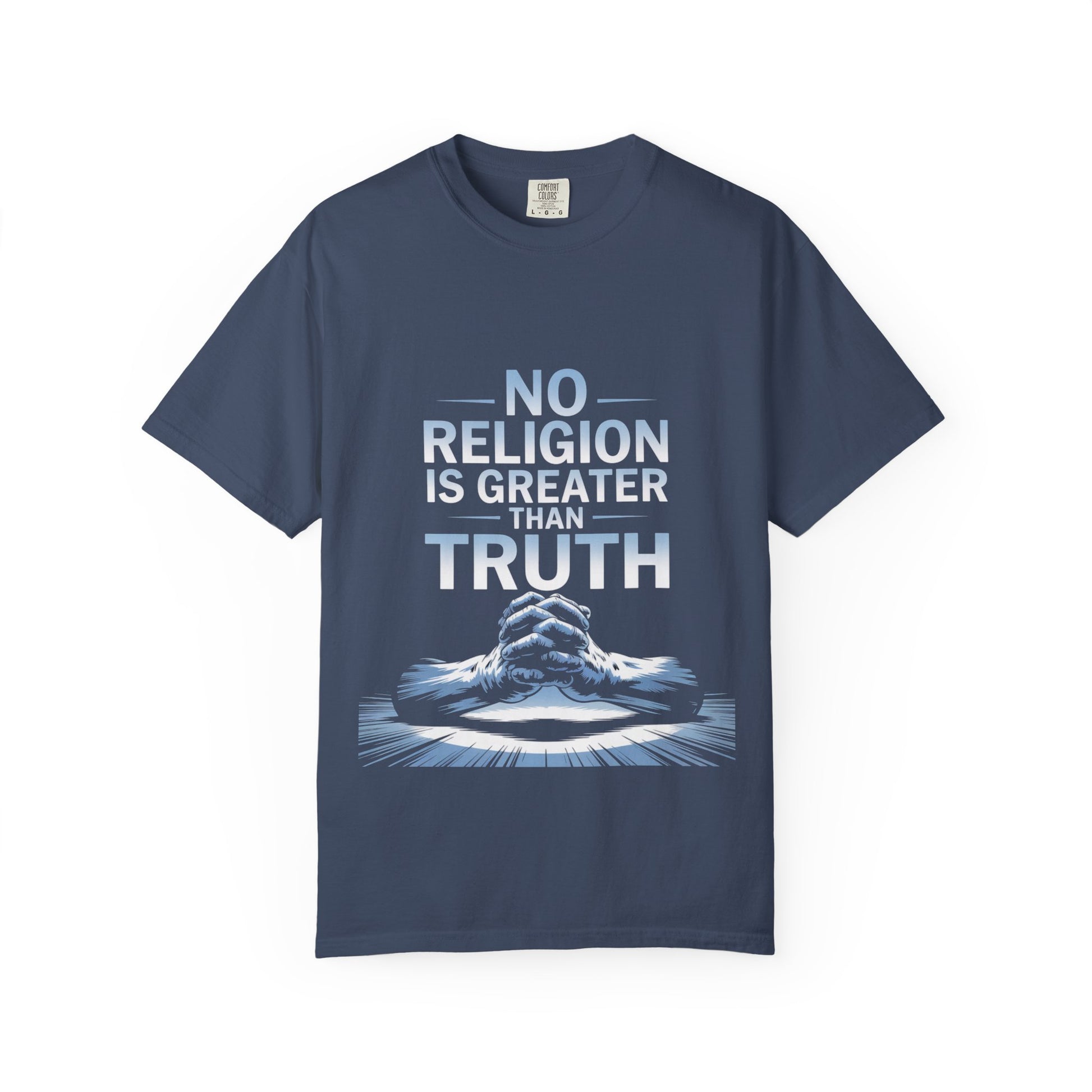 Garment-Dyed T-shirt - Nothing is Greater Than Truth
