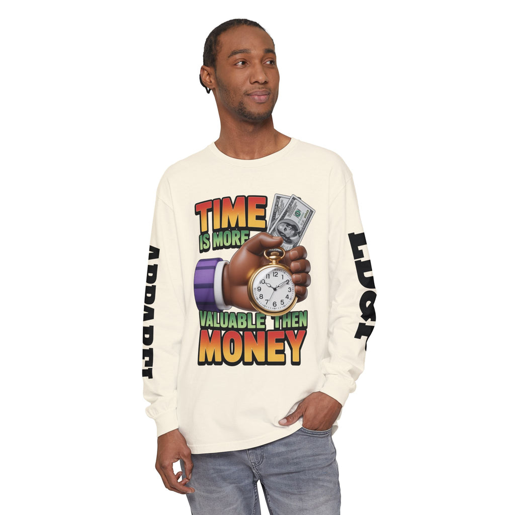Time is more valuable than money Long Sleeve T-Shirt