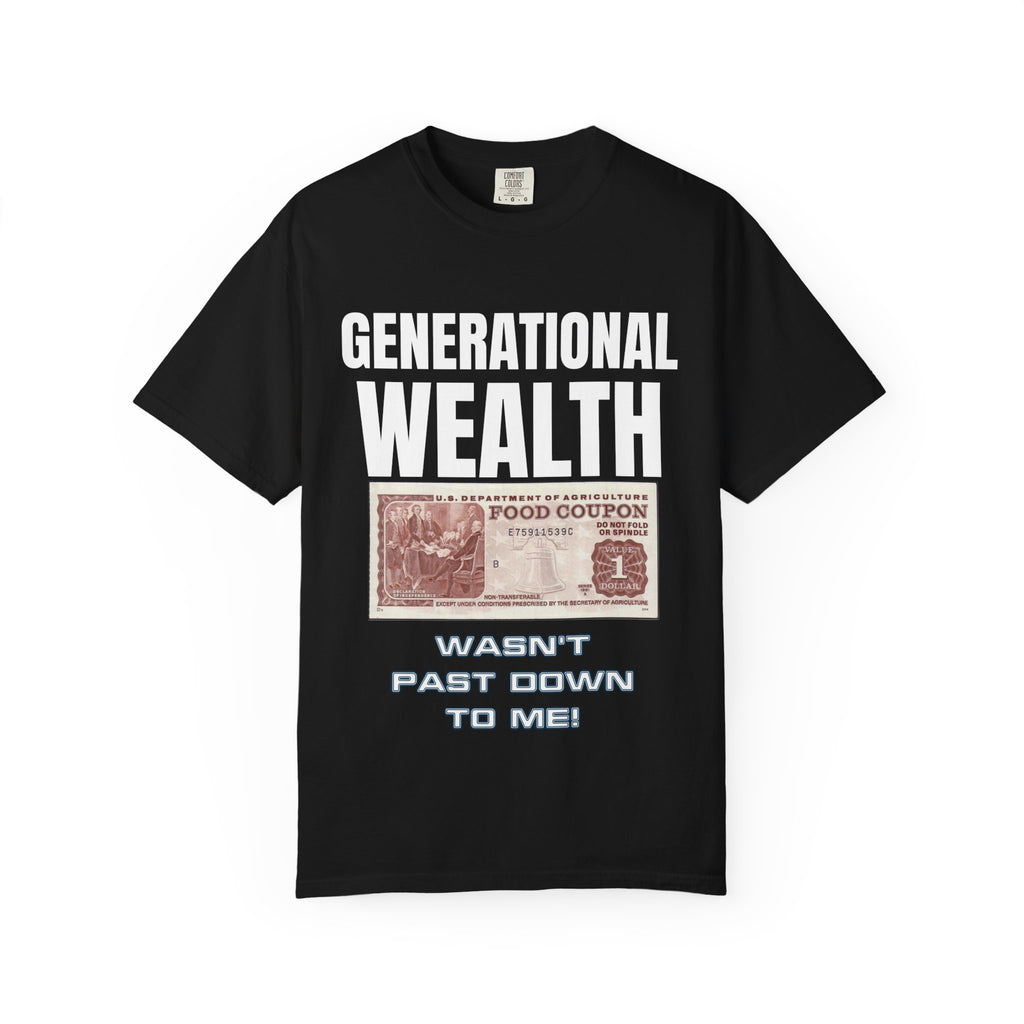 Garment-Dyed T-shirt Generational Wealth Tee