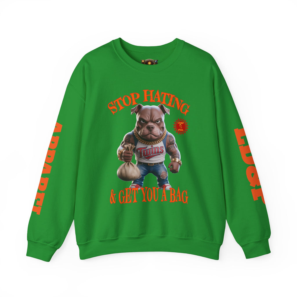Unisex Sweatshirt Stop Hating LD&P Apparel Design