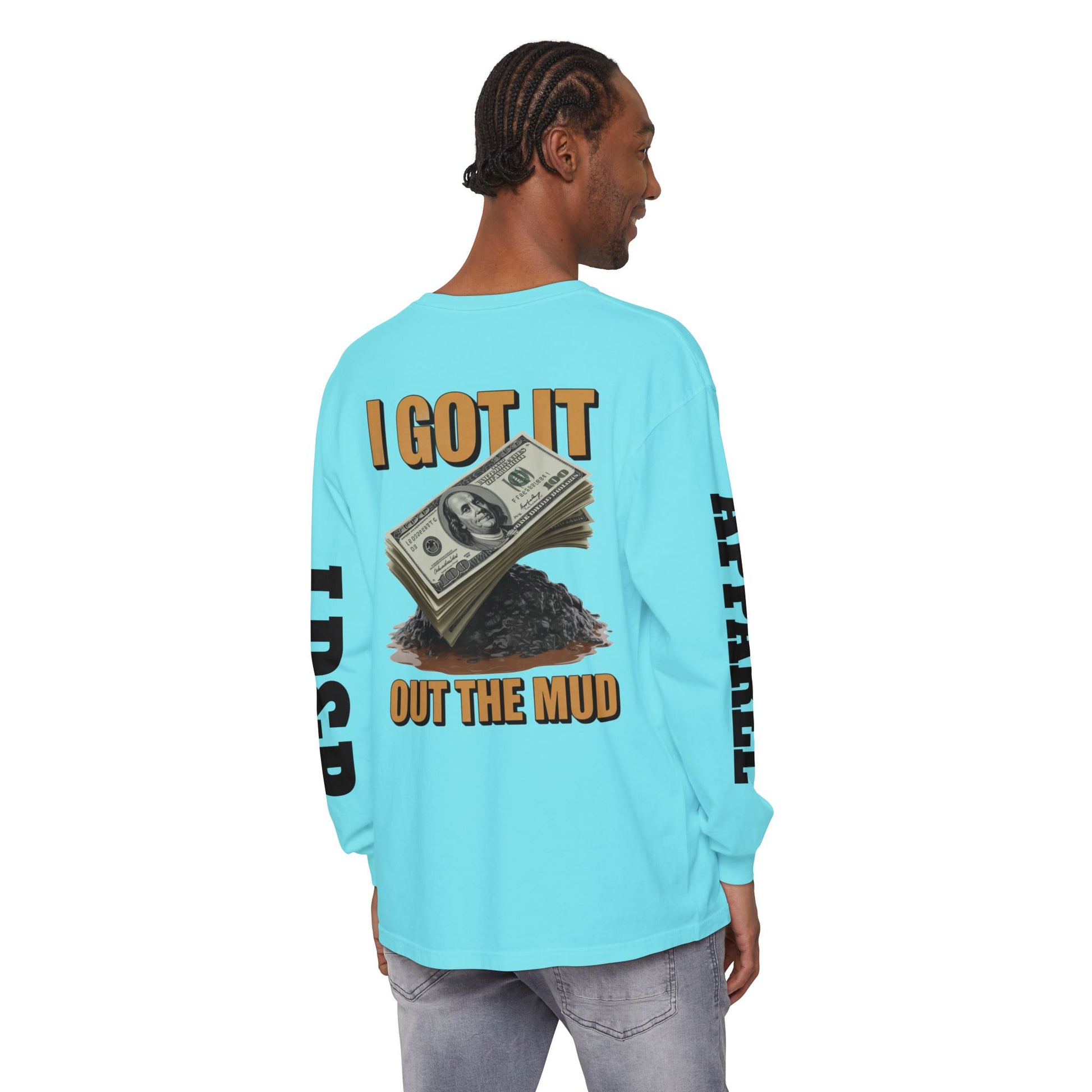 I Got It Out The Mud Long Sleeve T-Shirt LD&P APPAREL DESIGN