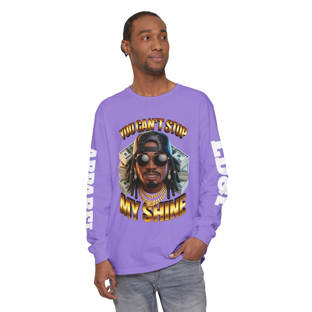 'You can't stop my shine ' Long Sleeve T-Shirt