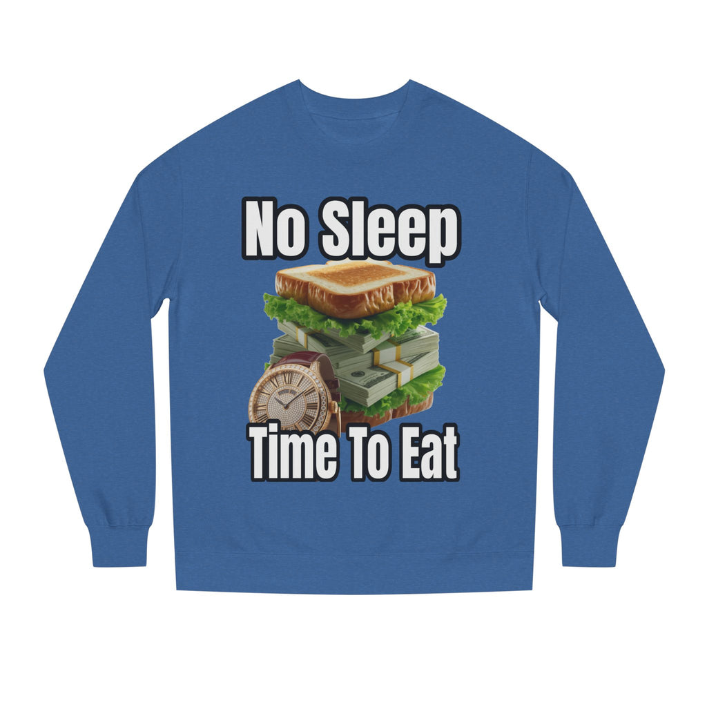 Unisex Sweatshirt No Sleep Time To Eat