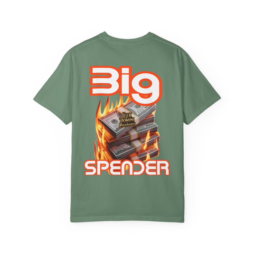 T-Shirt Big Spender Text Unisex Garment-Dyed Tee
