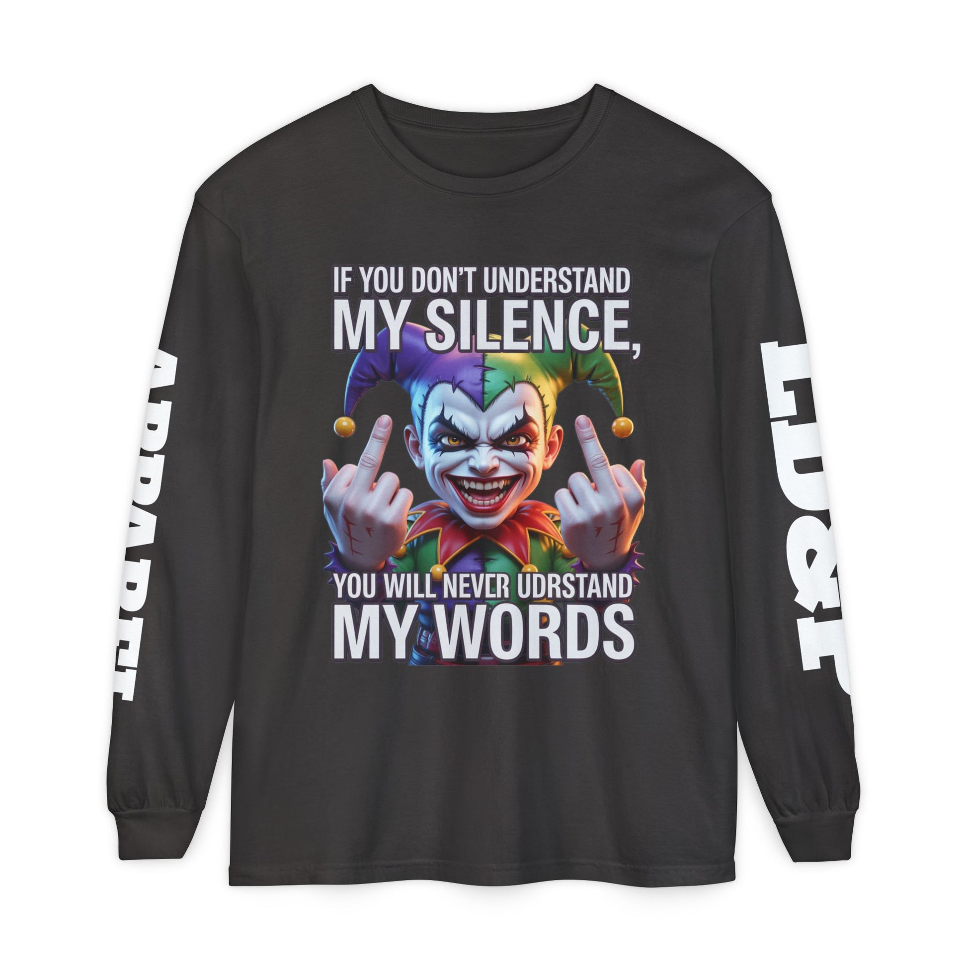 Understand my silence Garment-dyed Long Sleeve T-Shirt