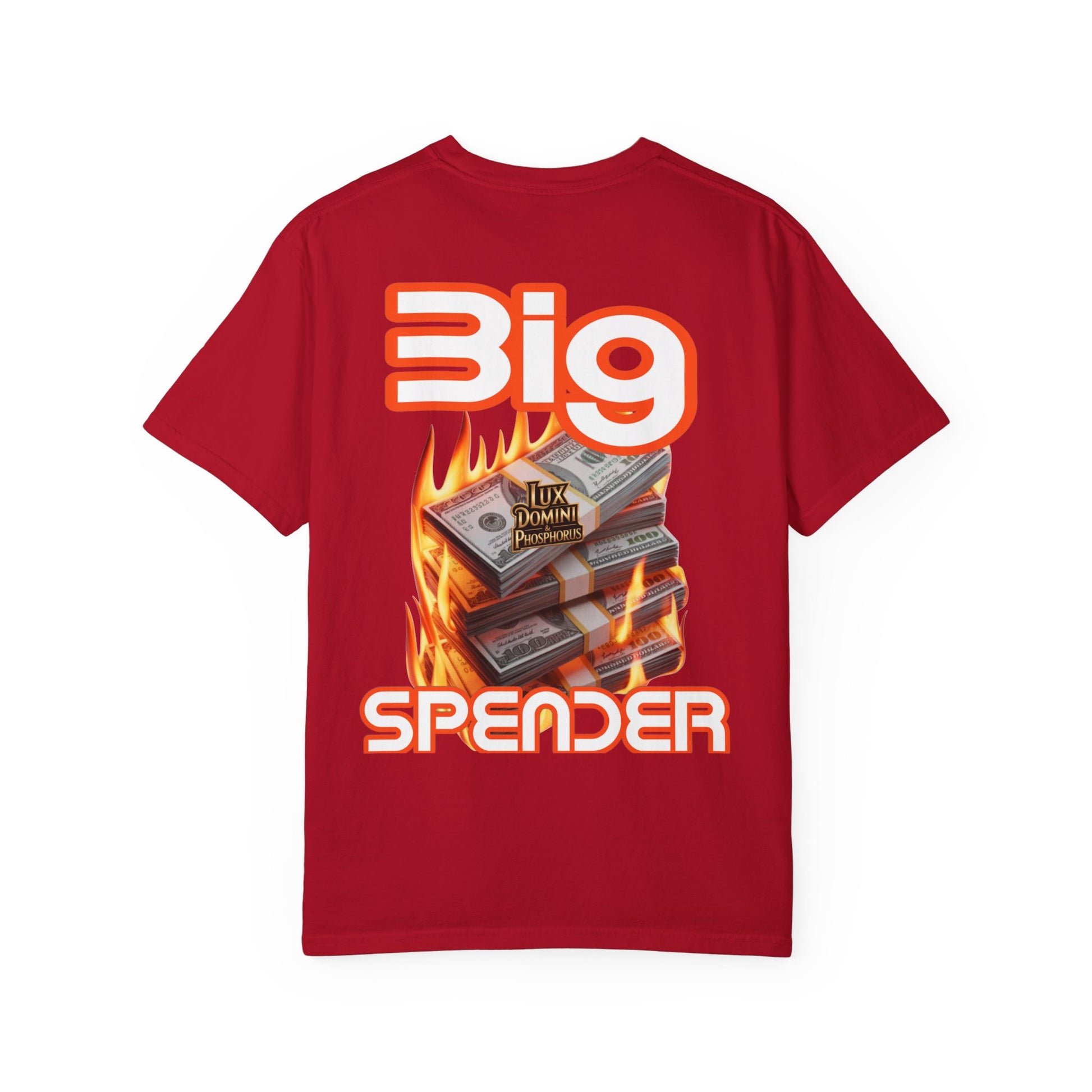 T-Shirt Big Spender Text Unisex Garment-Dyed Tee