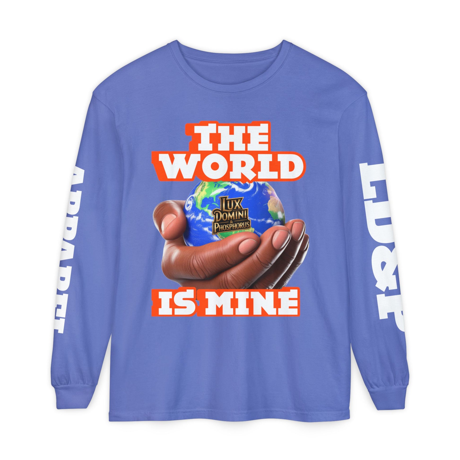 The World Is Mine Design Long Sleeve T-Shirt LD&P APPAREL DESIGN