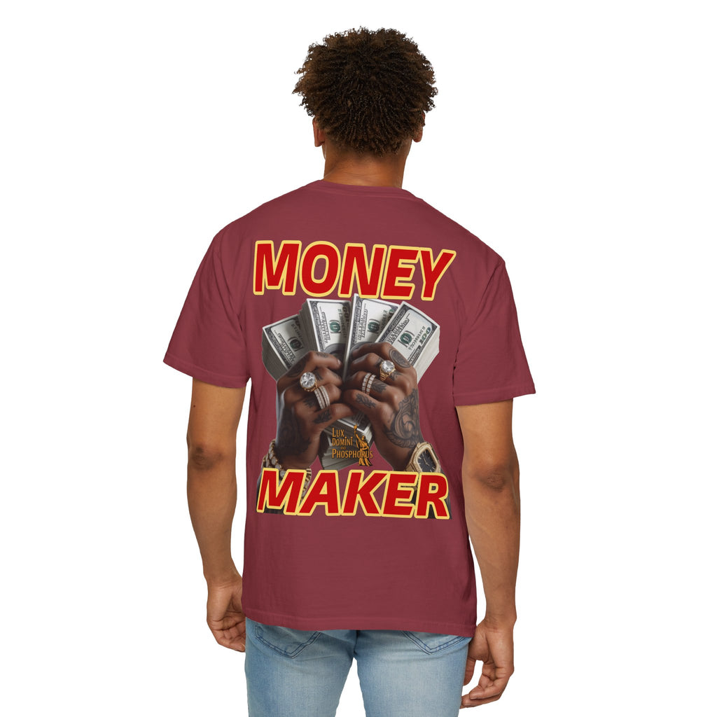 Money Maker T-Shirt - Unisex Garment-Dyed Tee