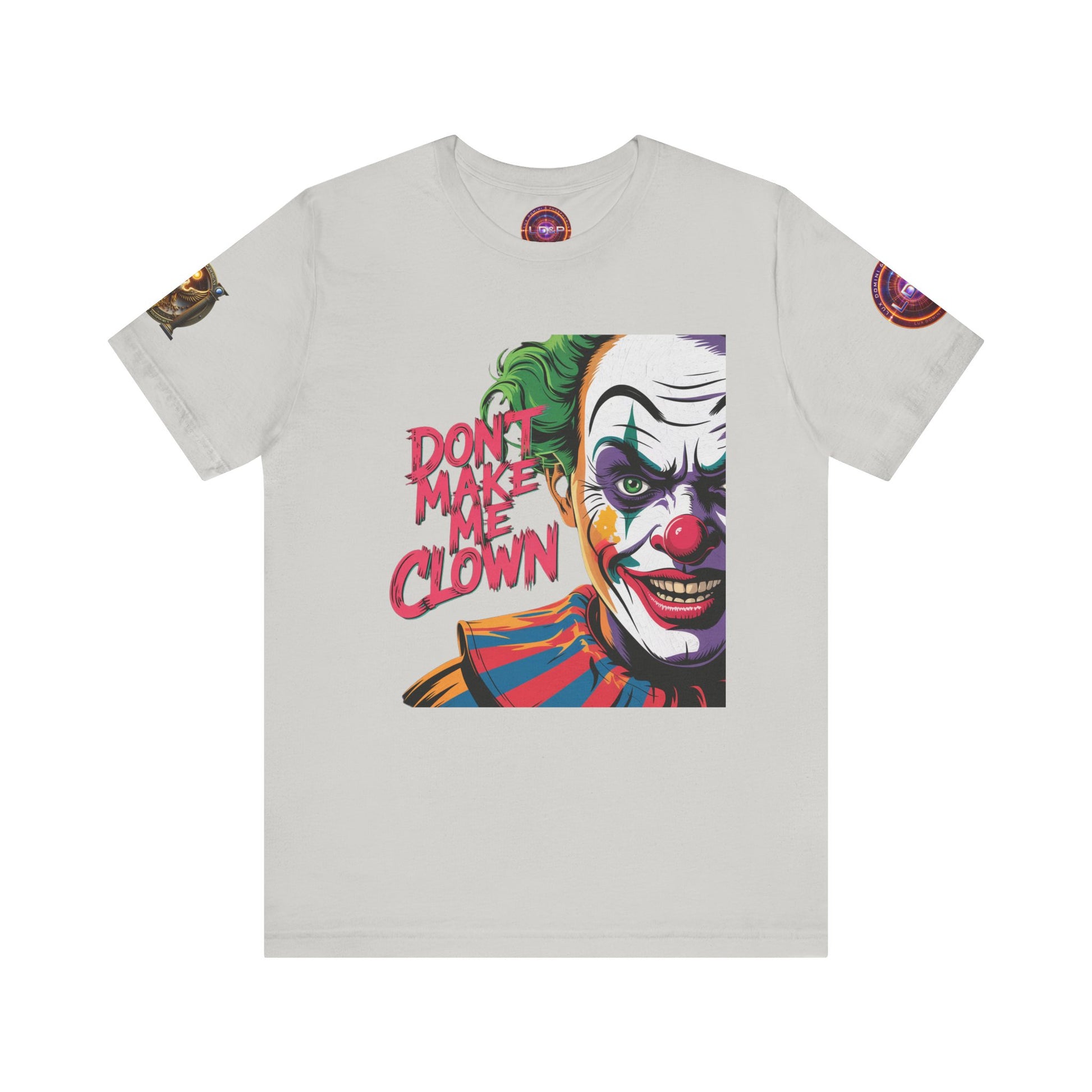 Clown Tee - Don't make me clown - Unisex T-Shirt
