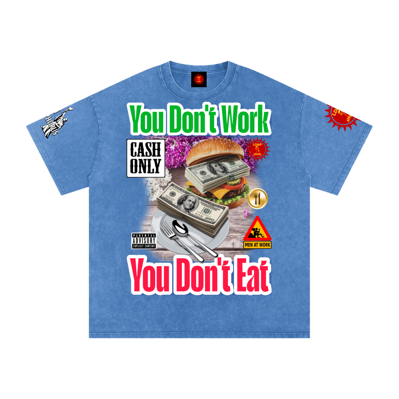 YOU DON'T  WORK YOU DONT EAT Snow Washed Oversized Cotton T-Shirt